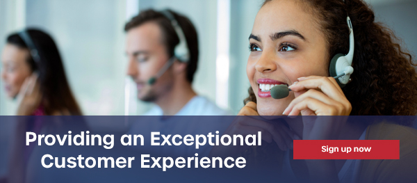 Providing an Exceptional Customer Experience