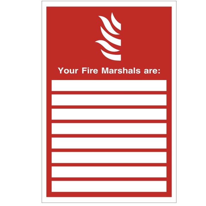 Your Fire Marshals Are Notice 200x300mm